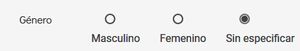 A screenshot of a website with a form field for &quot;Genero&quot; and radio options for &quot;Masculino&quot;, &quot;Femenino&quot;, &quot;Sin especificar&quot;
