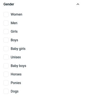 A screenshot of a gender filter with checkboxes for &quot;Women&quot;, &quot;Men&quot;, &quot;Girls&quot;, &quot;Boys&quot;, &quot;Baby girls&quot;, &quot;Unisex&quot;, &quot;Baby boys&quot;, &quot;Horses&quot;, &quot;Ponies&quot;, &quot;Dogs&quot;