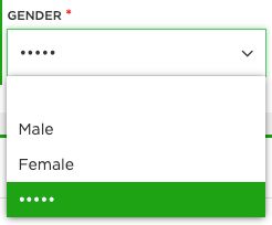 A screenshot of a dropdown for &quot;Gender*&quot; with selectable options for &quot;Male&quot;, &quot;Female&quot;, and &quot;•••••&quot;